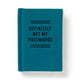 Book cover of: Definitely Not My Passwords - Password Diary