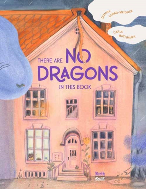 Book cover of: There are No Dragons in this Book. By: Donna Lambo-Weidner