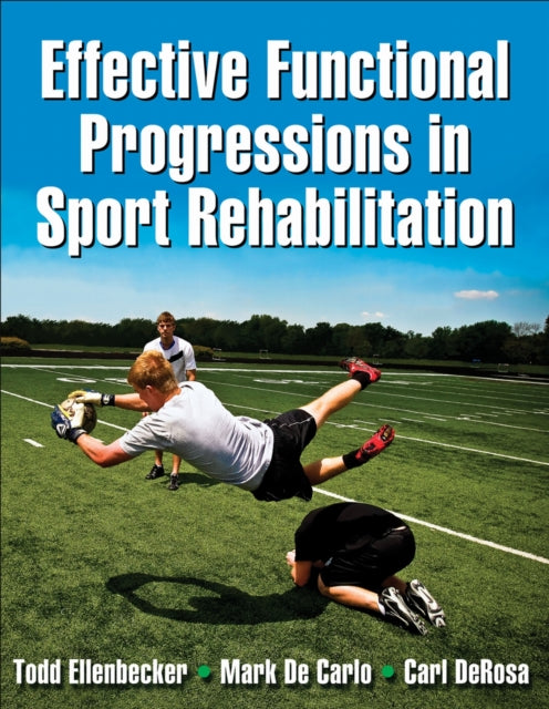 Book cover of: Effective Functional Progressions in Sport Rehabilitation. By: Todd S. Ellenbecker