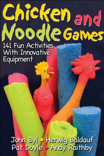 Book cover of: Chicken and Noodle Games. By: John Byl