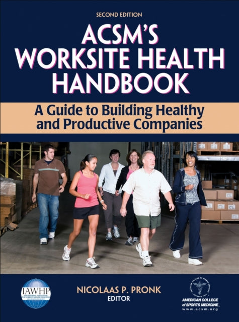 Book cover of: ACSM's Worksite Health Handbook