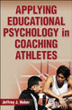 Book cover of: Applying Educational Psychology in Coaching Athletes