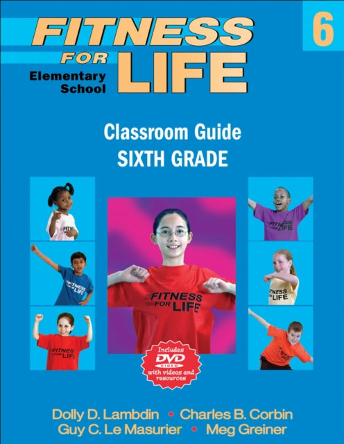 Book cover of: Fitness for Life: Elementary School Classroom Guide-Sixth Grade