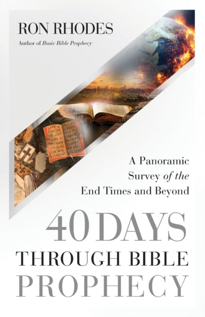 Book cover of: 40 Days Through Bible Prophecy. By: Ron Rhodes