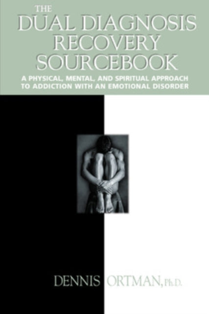 Book cover of: Dual Diagnosis Recovery Sourcebook. By: Dennis Ortman