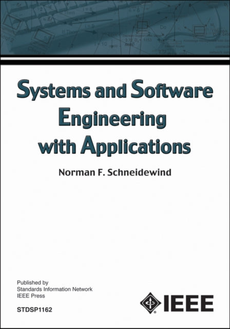 Book cover of: Systems and Software Engineering with Applications. By: Norman F. Schneidewind