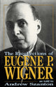 Recollections Of Eugene P. Wigner