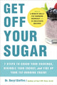 Book cover of: Get Off Your Sugar. By: Daryl Gioffre