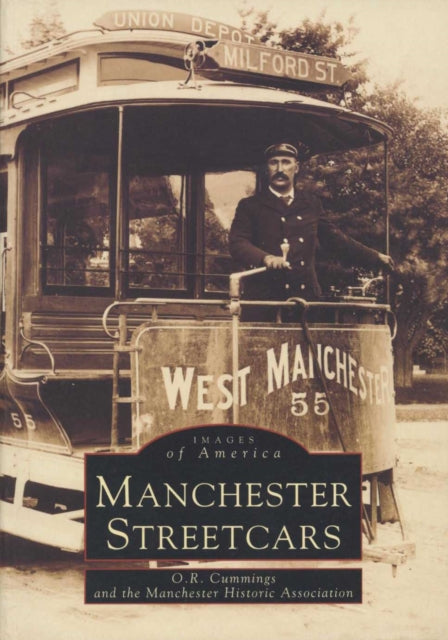 Book cover of: Manchester Streetcars. By: O. R. Cummings