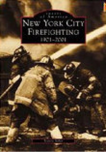 Book cover of: New York City Firefighting, 1901-2001. By: Steven Scher