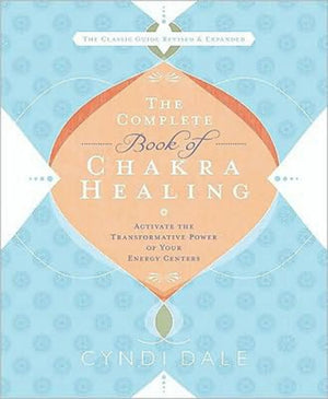 The Complete Book of Chakra Healing