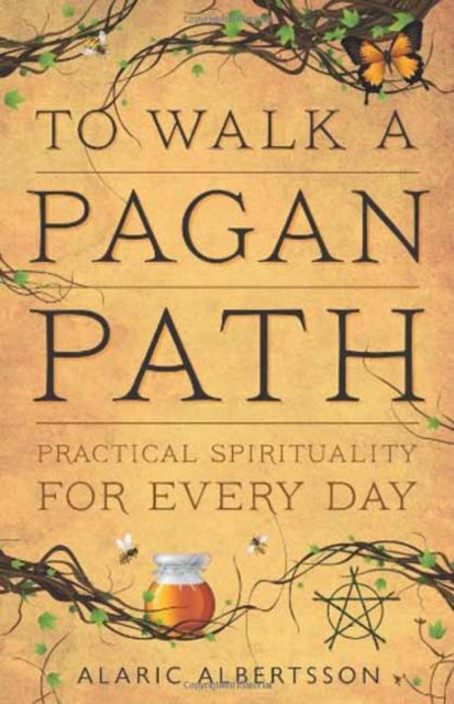 Book cover of: To Walk a Pagan Path. By: Alaric Albertsson
