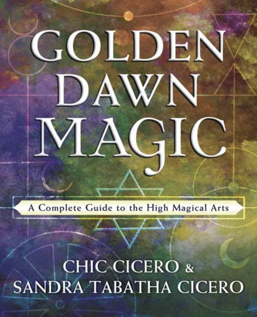 Book cover of: Golden Dawn Magic. By: Chic Cicero