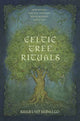Book cover of: Celtic Tree Rituals. By: Sharlyn Hidalgo