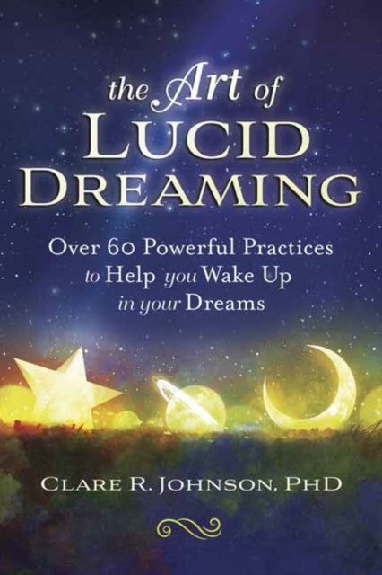 Book cover of: Art of Lucid Dreaming. By: Clare R. Johnson