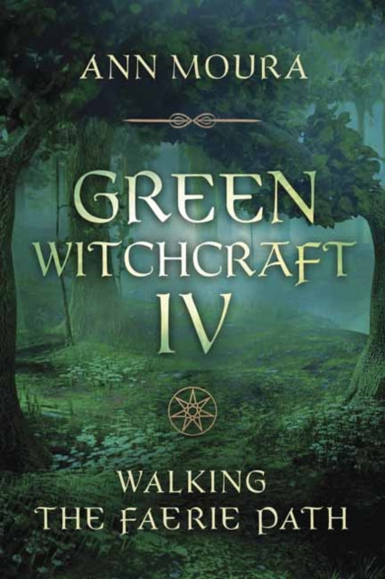 Book cover of: Green Witchcraft IV. By: Ann Moura