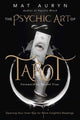 Book cover of: Psychic Art of Tarot. By: Mat Auryn