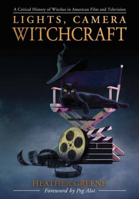 Book cover of: Lights, Camera, Witchcraft. By: Heather Greene