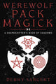 Book cover of: Werewolf Pack Magick. By: Denny Sargent