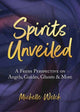Book cover of: Spirits Unveiled. By: Michelle Welch