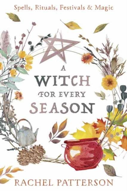 Book cover of: Witch for Every Season. By: Rachel Patterson