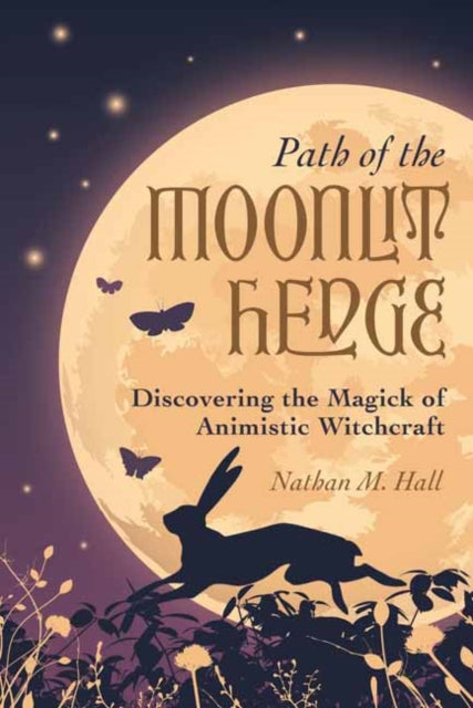 Book cover of: Path of the Moonlit Hedge. By: Nathan M. Hall