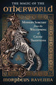 Book cover of: Magic of the Otherworld. By: Morpheus Ravenna