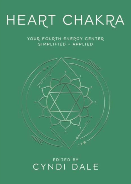 Book cover of: Heart Chakra. By: Cyndi Dale