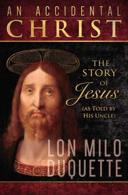 Book cover of: Accidental Christ, An. By: Lon Milo Duquette