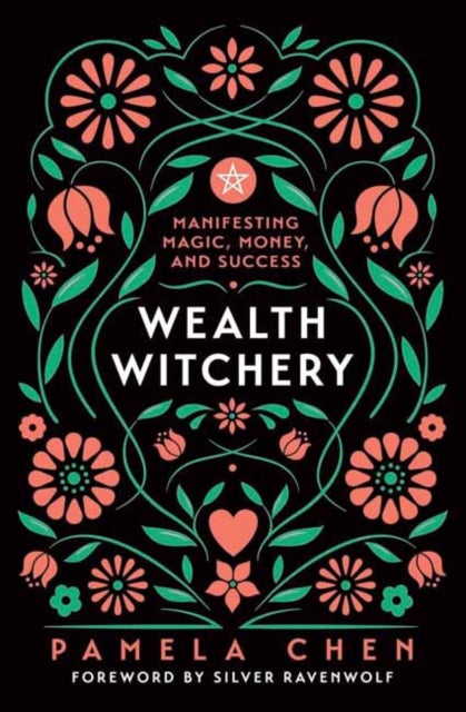 Book cover of: Wealth Witchery. By: Pamela Chen