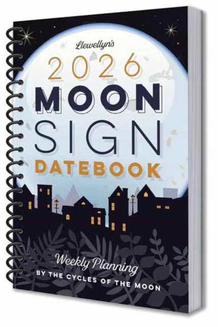 Book cover of: Llewellyn's 2026 Moon Sign Datebook