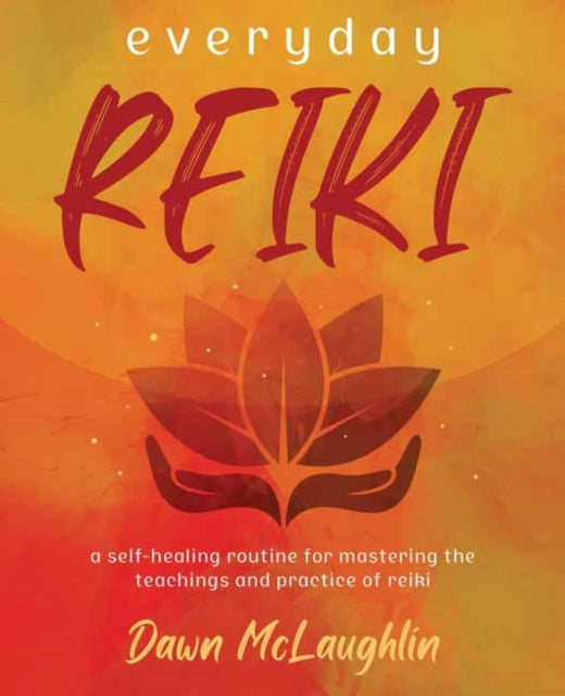 Book cover of: Everyday Reiki. By: Dawn McLaughlin