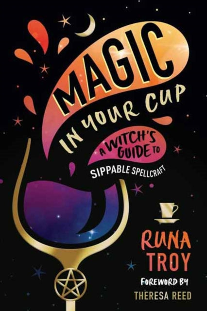 Book cover of: Magic in Your Cup. By: Runa Troy