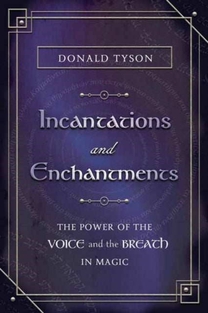 Book cover of: Incantations and Enchantments. By: Donald Tyson
