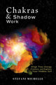 Book cover of: Chakras & Shadow Work. By: Stefani Michelle