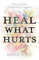 Book cover of: Heal What Hurts