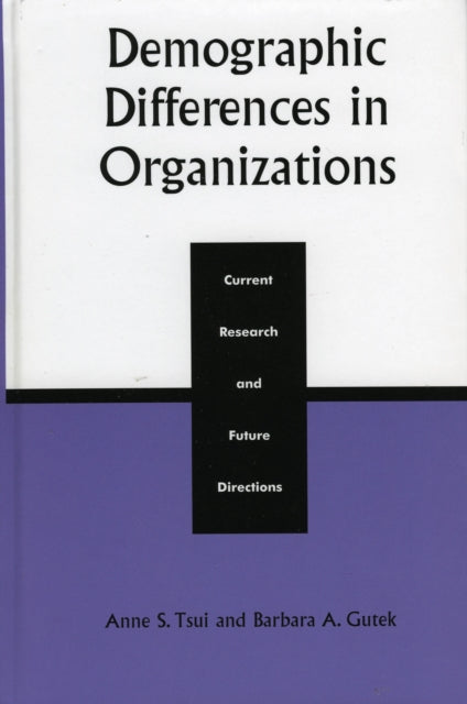 Book cover of: Demographic Differences in Organizations. By: Anne S. Tsui