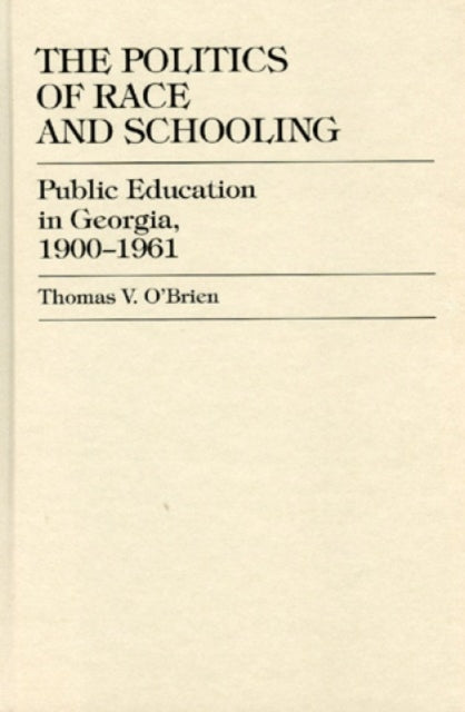 Book cover of: Politics of Race and Schooling