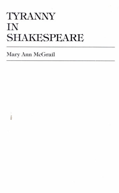 Book cover of: Tyranny in Shakespeare