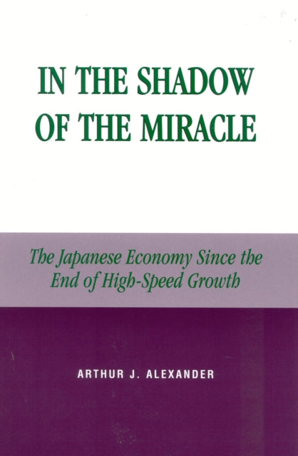 Book cover of: In the Shadow of the Miracle. By: Arthur J. Alexander