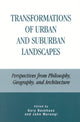 Book cover of: Transformations of Urban and Suburban Landscapes. By: Gary Backhaus