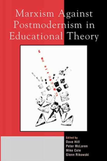 Book cover of: Marxism Against Postmodernism in Educational Theory. By: Mike Cole