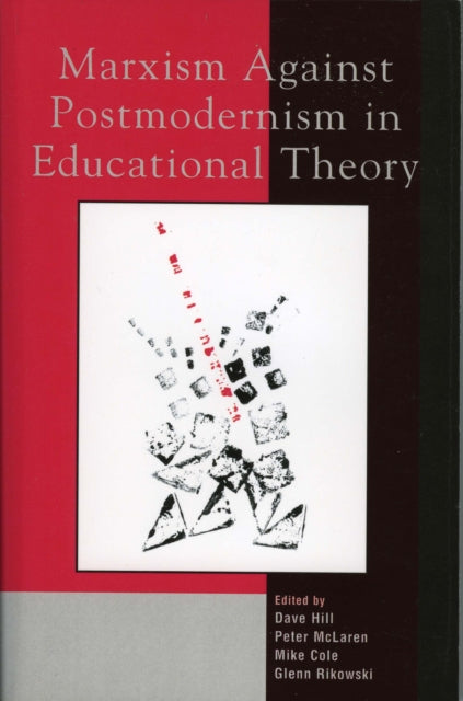 Book cover of: Marxism Against Postmodernism in Educational Theory. By: Mike Cole