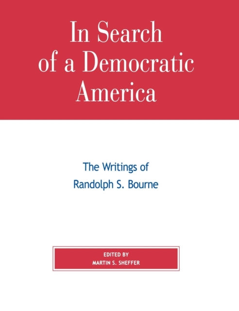 Book cover of: In Search of a Democratic America. By: Martin S. Sheffer