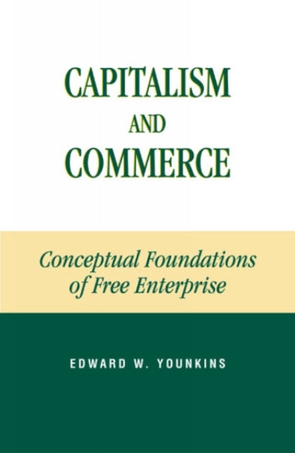 Book cover of: Capitalism and Commerce. By: Edward W. Younkins