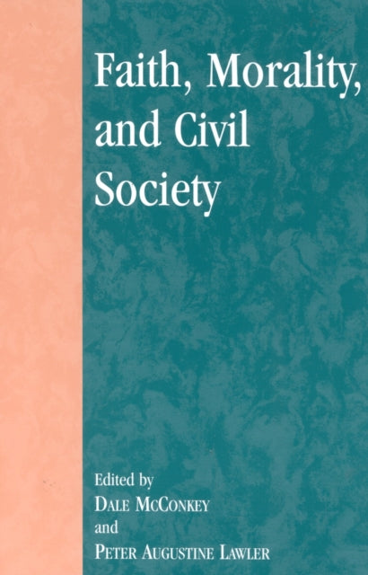 Faith, Morality, and Civil Society