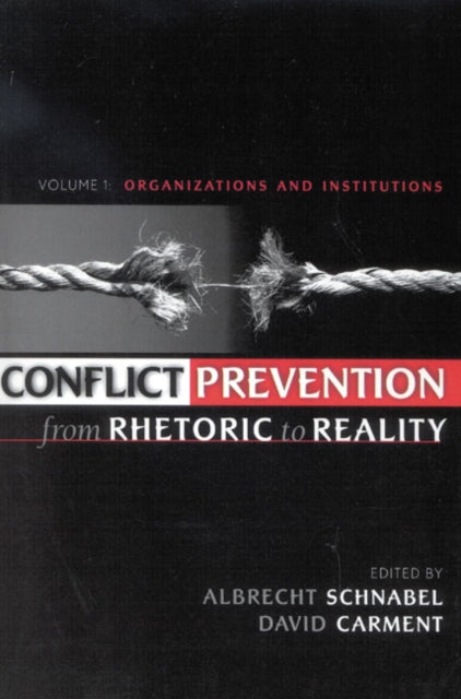 Book cover of: Conflict Prevention from Rhetoric to Reality. By: David Carment