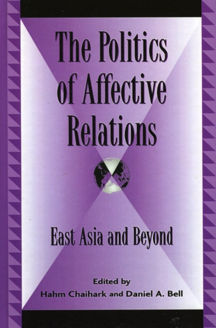 Book cover of: Politics of Affective Relations. By: Daniel Bell