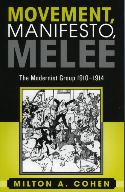 Book cover of: Movement, Manifesto, Melee. By: Milton A. Cohen