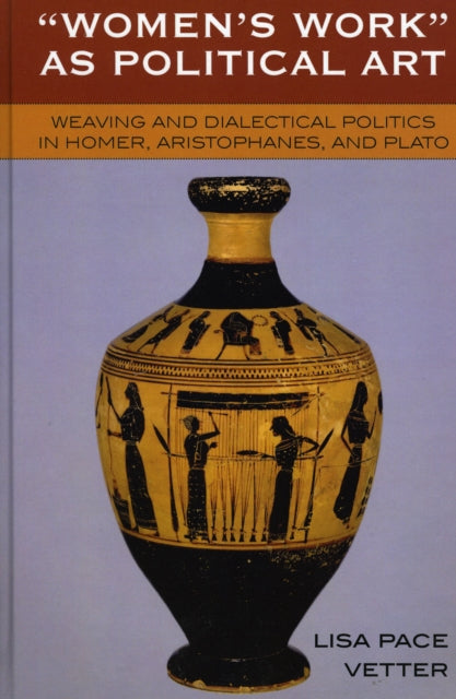 Book cover of: Women's Work as Political Art. By: Lisa Pace Vetter
